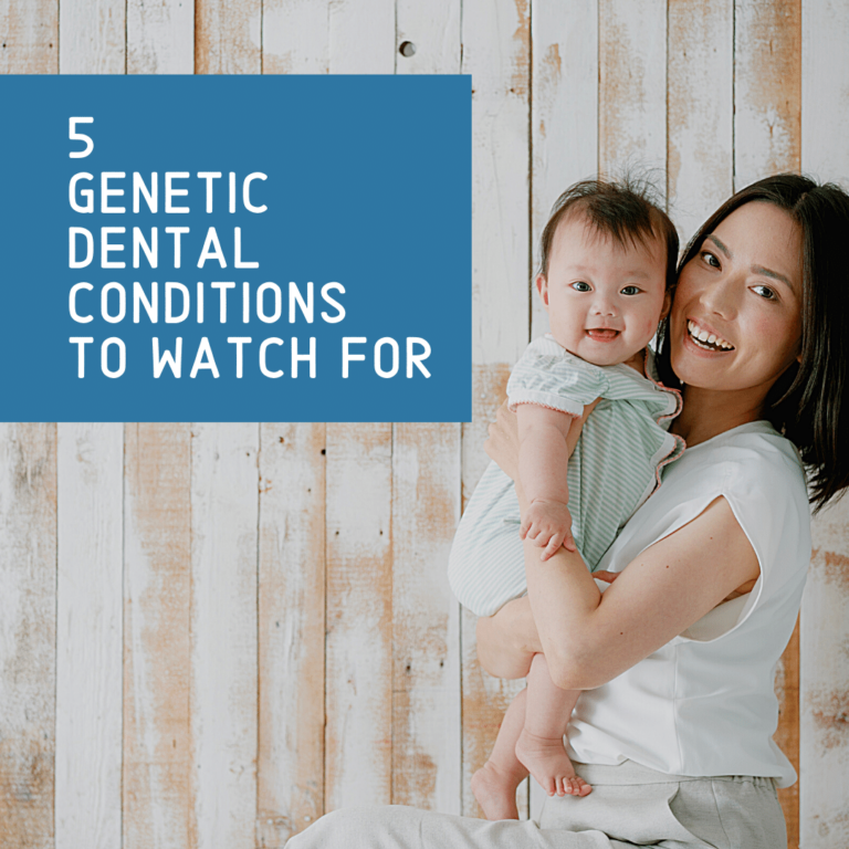 5 Genetic Dental Conditions to watch for